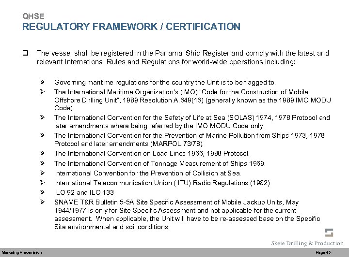 QHSE REGULATORY FRAMEWORK / CERTIFICATION q The vessel shall be registered in the Panama’