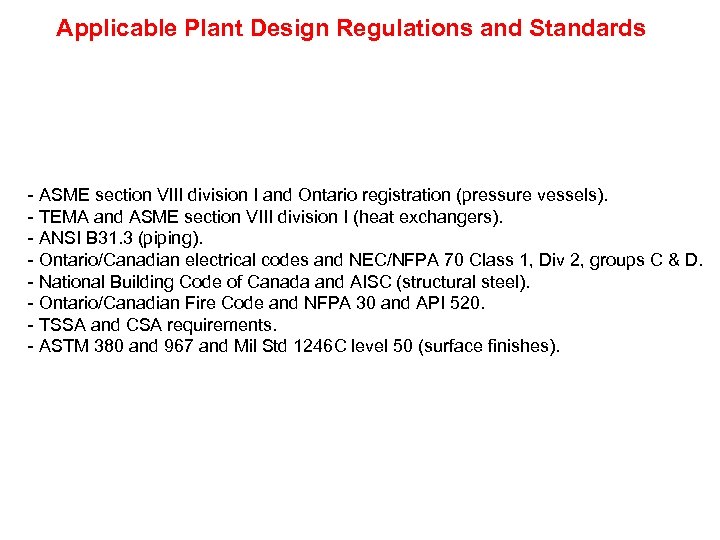 Applicable Plant Design Regulations and Standards - ASME section VIII division I and Ontario