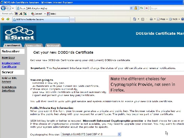 Note the different choices for Cryptographic Provide, not seen in Firefox. 