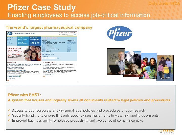 Pfizer Case Study Only Under NDA Enabling employees to access job-critical information The world’s
