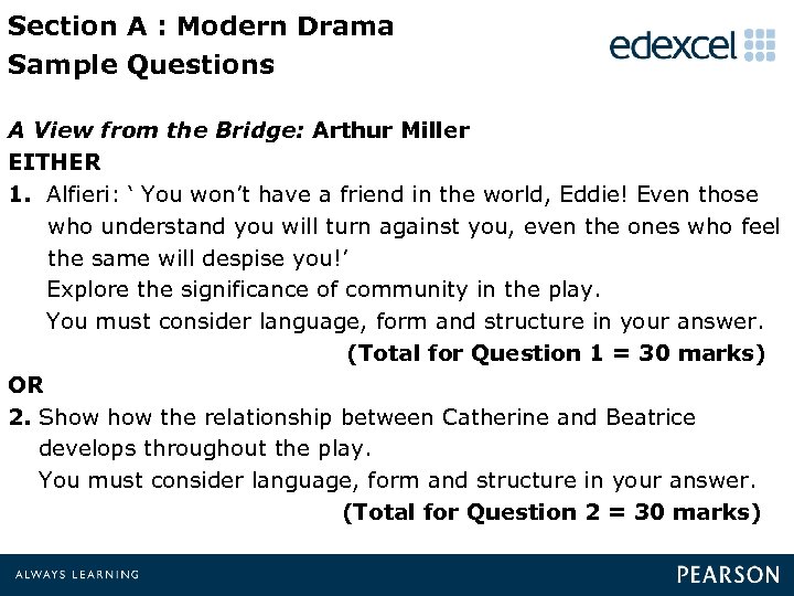 Section A : Modern Drama Sample Questions A View from the Bridge: Arthur Miller