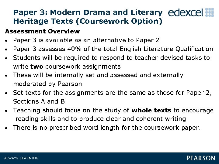 Paper 3: Modern Drama and Literary Heritage Texts (Coursework Option) Assessment Overview • Paper