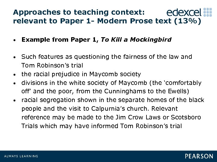 Approaches to teaching context: relevant to Paper 1 - Modern Prose text (13%) •
