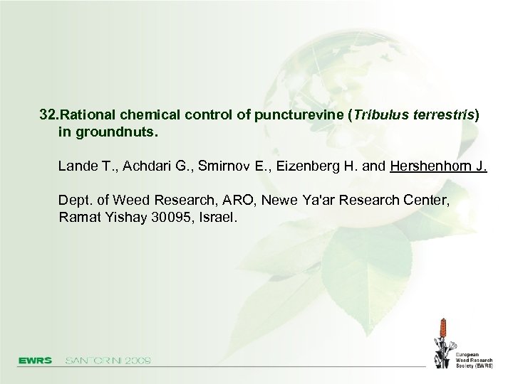 32. Rational chemical control of puncturevine (Tribulus terrestris) in groundnuts. Lande T. , Achdari
