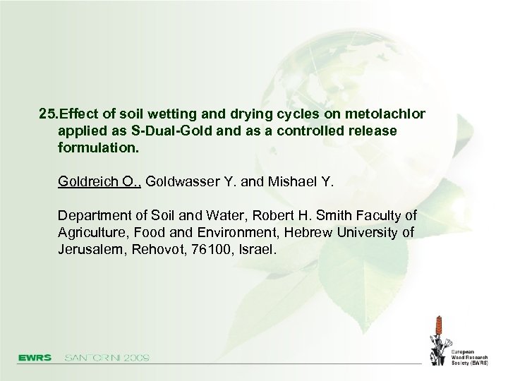 25. Effect of soil wetting and drying cycles on metolachlor applied as S-Dual-Gold and