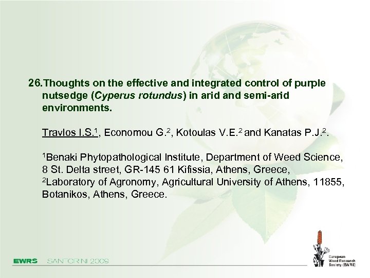 26. Thoughts on the effective and integrated control of purple nutsedge (Cyperus rotundus) in