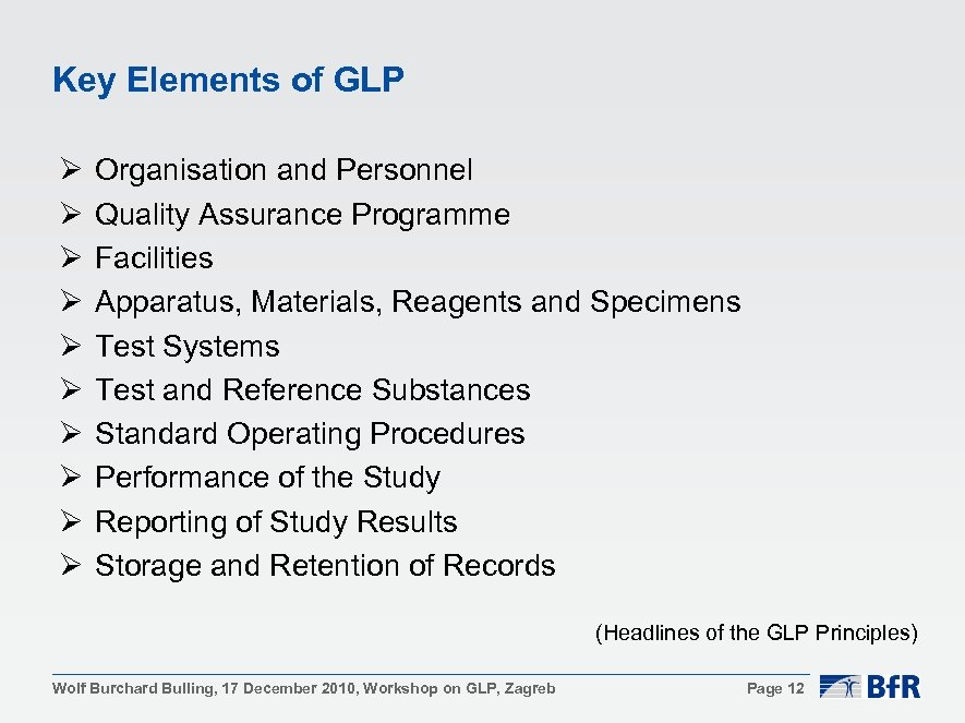 Key Elements of GLP Ø Ø Ø Ø Ø Organisation and Personnel Quality Assurance