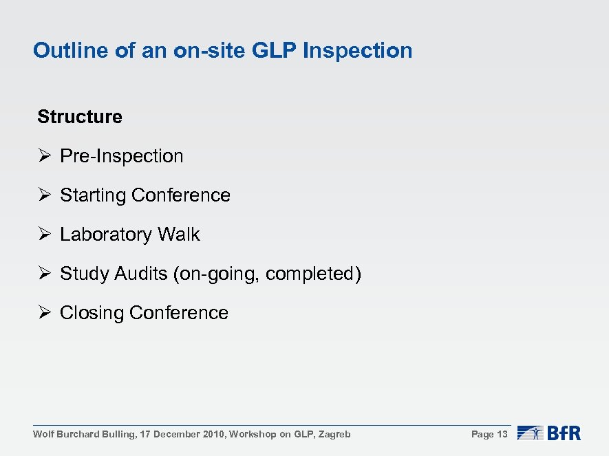 Outline of an on-site GLP Inspection Structure Ø Pre-Inspection Ø Starting Conference Ø Laboratory