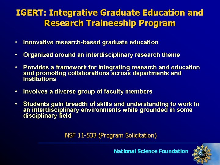 IGERT: Integrative Graduate Education and Research Traineeship Program • Innovative research-based graduate education •