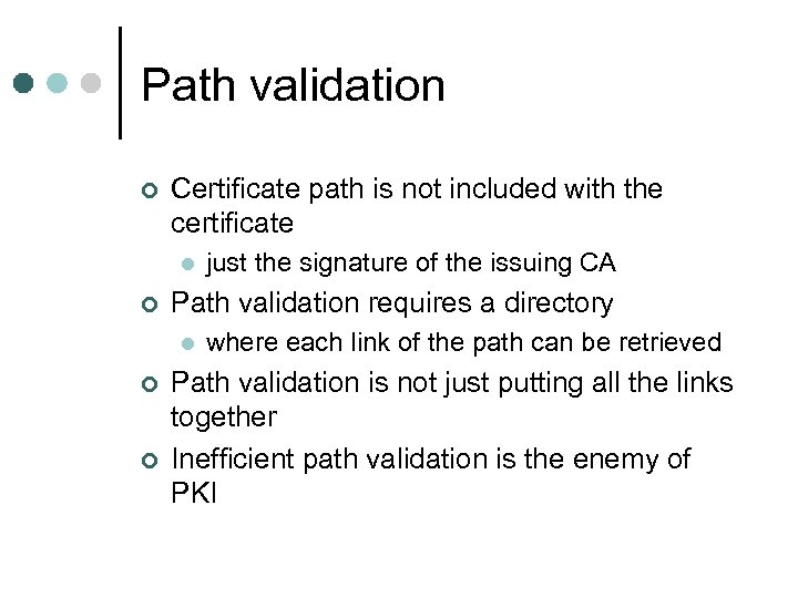Path validation ¢ Certificate path is not included with the certificate l ¢ Path