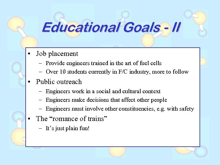 Educational Goals - II • Job placement – Provide engineers trained in the art