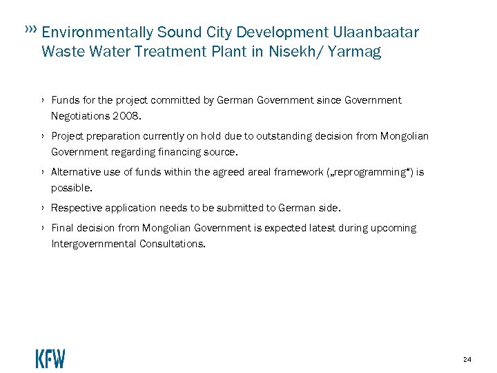 Environmentally Sound City Development Ulaanbaatar Waste Water Treatment Plant in Nisekh/ Yarmag › Funds