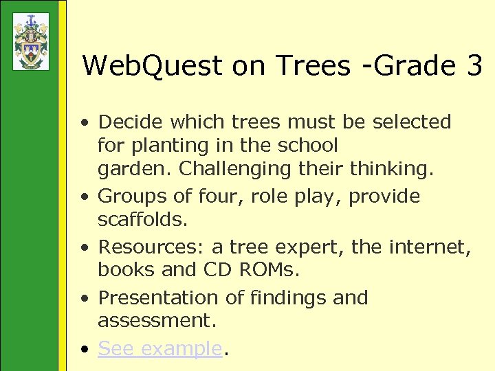 Web. Quest on Trees -Grade 3 • Decide which trees must be selected for
