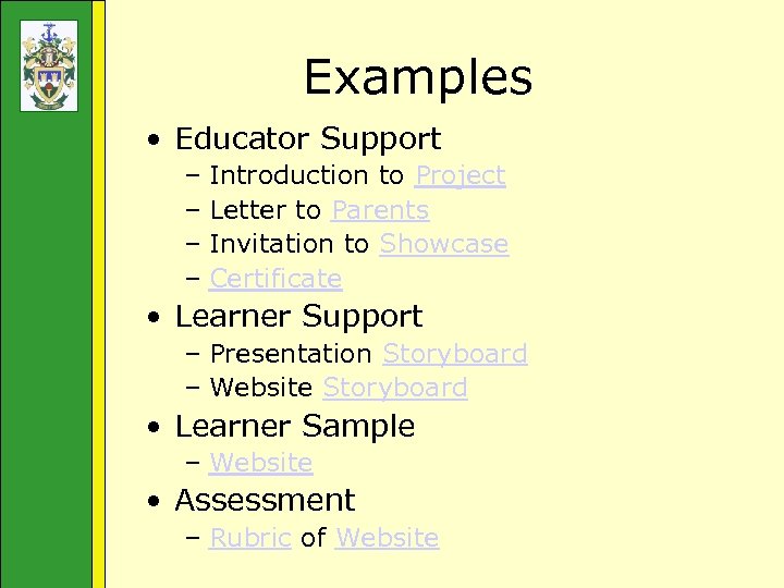 Examples • Educator Support – Introduction to Project – Letter to Parents – Invitation
