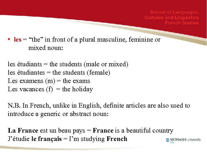  • les = “the” in front of a plural masculine, feminine or mixed