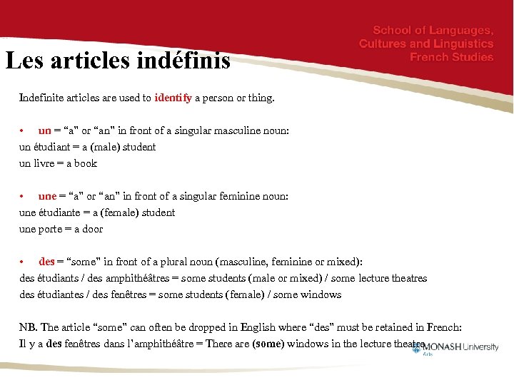 Les articles indéfinis Indefinite articles are used to identify a person or thing. •