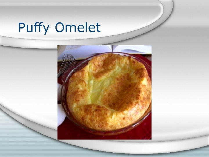 Puffy Omelet 