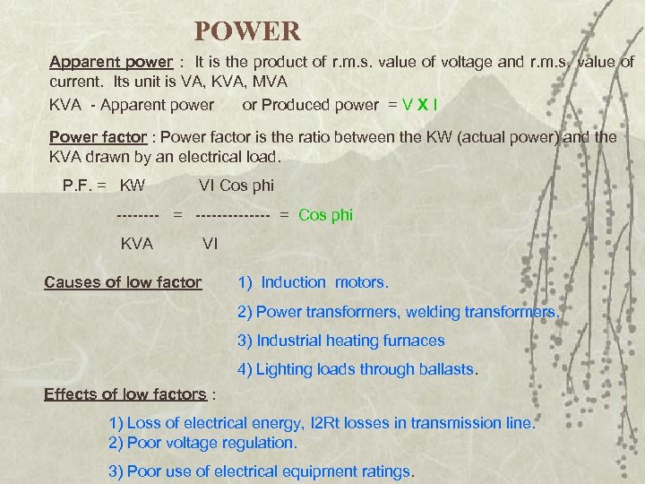 POWER Apparent power : It is the product of r. m. s. value of