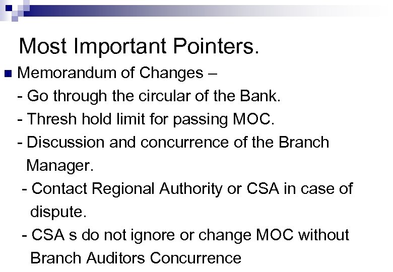 Most Important Pointers. n Memorandum of Changes – - Go through the circular of