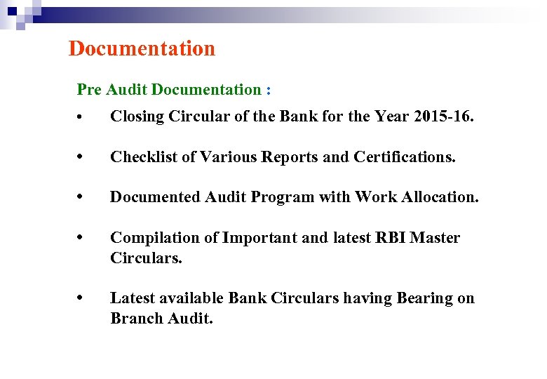 Documentation Pre Audit Documentation : • Closing Circular of the Bank for the Year