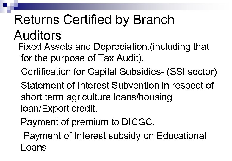 Returns Certified by Branch Auditors Fixed Assets and Depreciation. (including that for the purpose