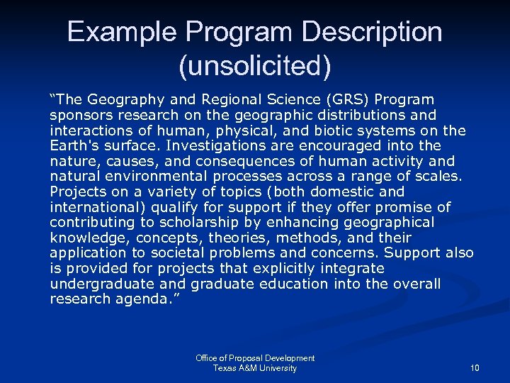 Example Program Description (unsolicited) “The Geography and Regional Science (GRS) Program sponsors research on