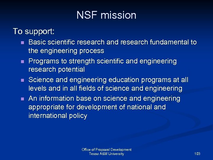 NSF mission To support: n n Basic scientific research and research fundamental to the
