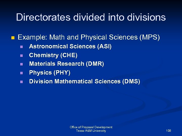 Directorates divided into divisions n Example: Math and Physical Sciences (MPS) n n n