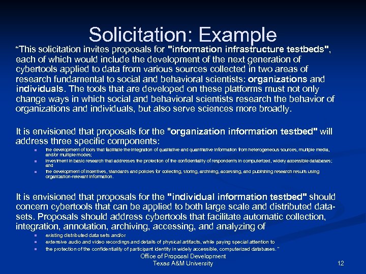 Solicitation: Example “This solicitation invites proposals for 