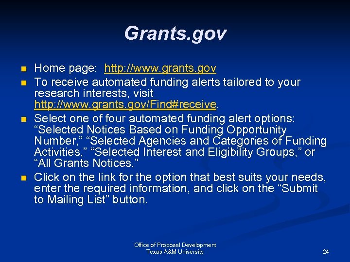 Grants. gov n n Home page: http: //www. grants. gov To receive automated funding
