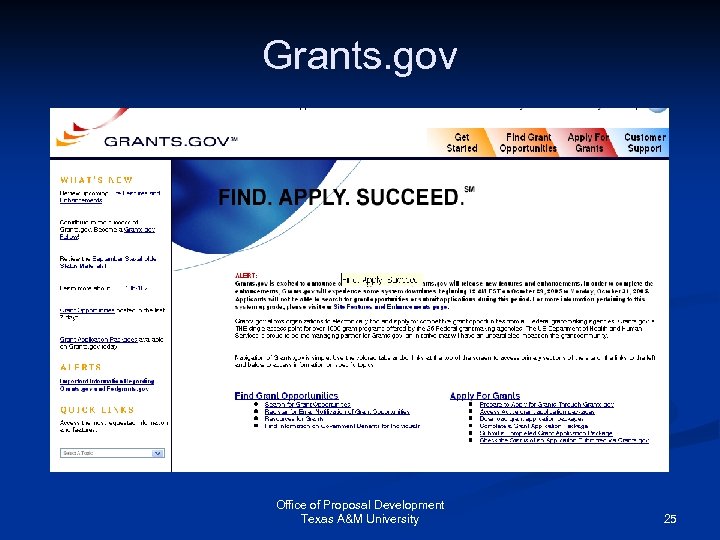 Grants. gov Office of Proposal Development Texas A&M University 25 