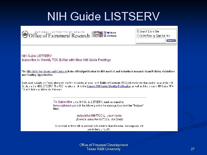 NIH Guide LISTSERV Office of Proposal Development Texas A&M University 27 