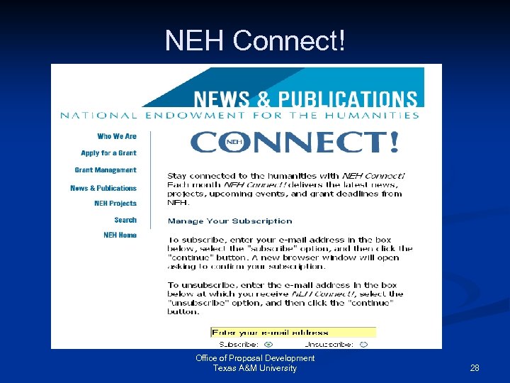 NEH Connect! Office of Proposal Development Texas A&M University 28 
