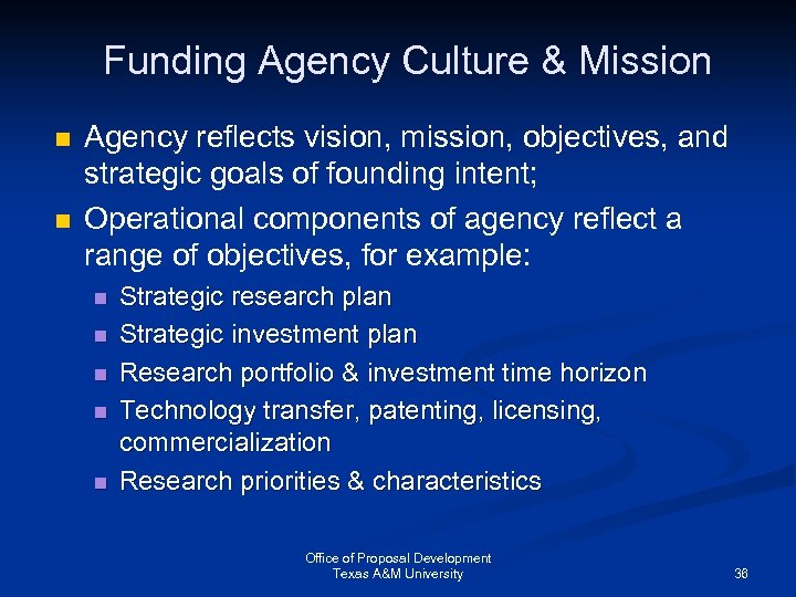 Funding Agency Culture & Mission n n Agency reflects vision, mission, objectives, and strategic