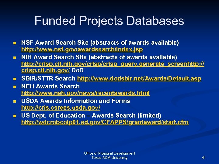 Funded Projects Databases n n n NSF Award Search Site (abstracts of awards available)