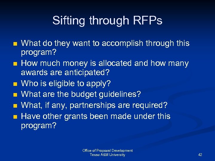 Sifting through RFPs n n n What do they want to accomplish through this