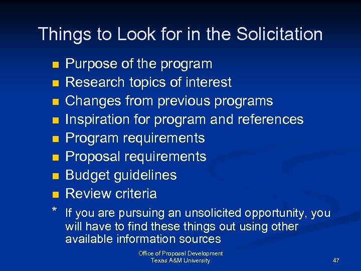 Things to Look for in the Solicitation n n n n Purpose of the