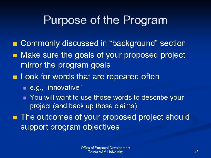 Purpose of the Program n n n Commonly discussed in “background” section Make sure