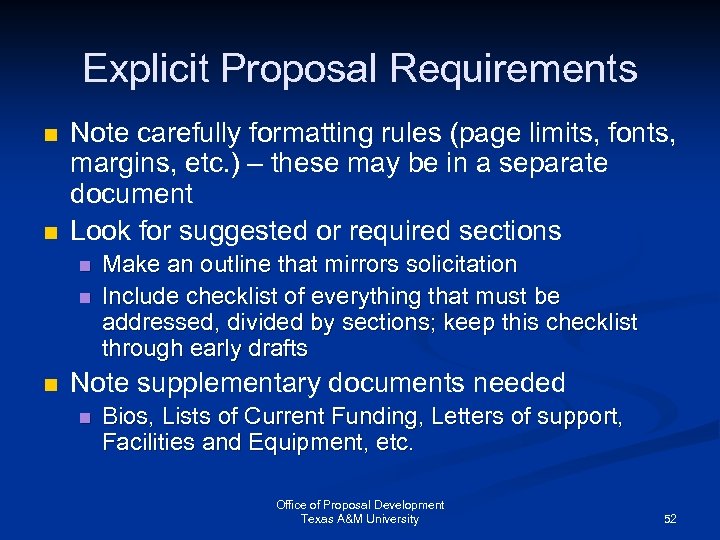 Explicit Proposal Requirements n n Note carefully formatting rules (page limits, fonts, margins, etc.