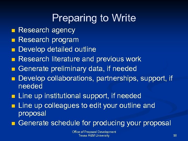 Preparing to Write n n n n n Research agency Research program Develop detailed