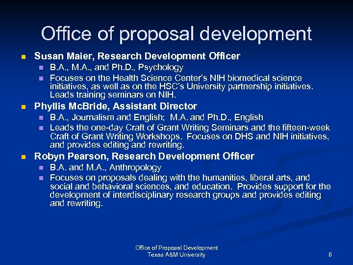 Office of proposal development n Susan Maier, Research Development Officer n n n Phyllis