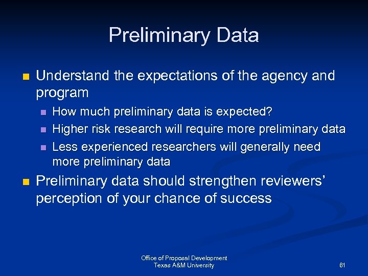 Preliminary Data n Understand the expectations of the agency and program n n How