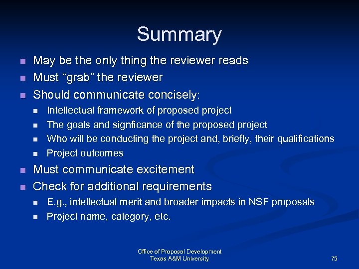 Summary n n n May be the only thing the reviewer reads Must “grab”