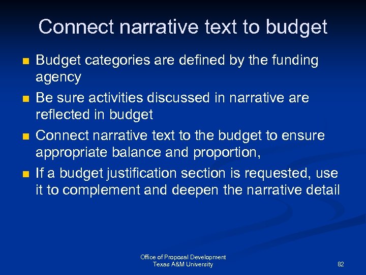 Connect narrative text to budget n n Budget categories are defined by the funding