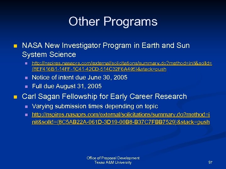 Other Programs n NASA New Investigator Program in Earth and Sun System Science n