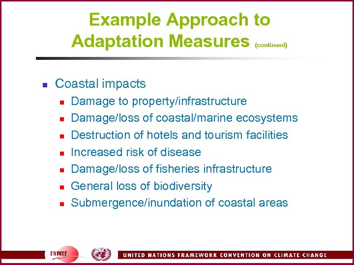 Example Approach to Adaptation Measures (continued) n Coastal impacts n n n n Damage