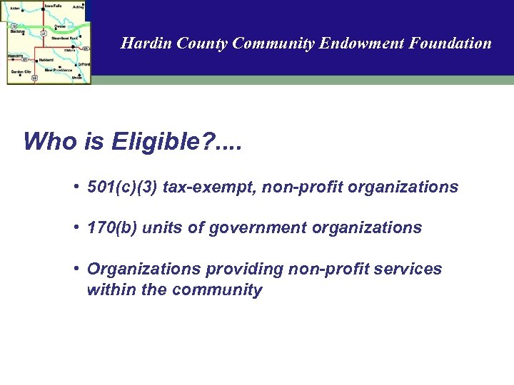 Hardin County Community Endowment Foundation Who is Eligible? . . • 501(c)(3) tax-exempt, non-profit