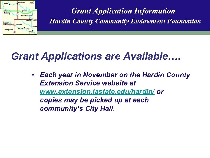 Grant Application Information Hardin County Community Endowment Foundation Grant Applications are Available…. • Each