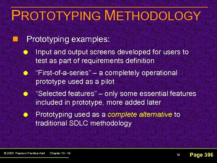 PROTOTYPING METHODOLOGY n Prototyping examples: Input and output screens developed for users to test