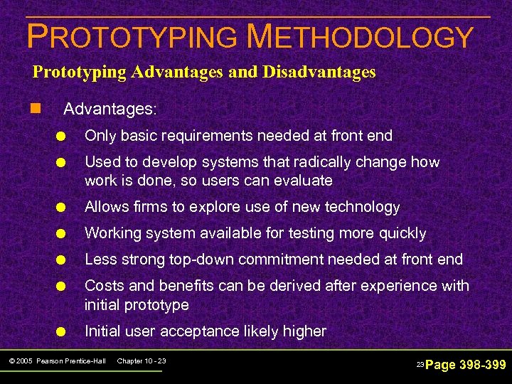 PROTOTYPING METHODOLOGY Prototyping Advantages and Disadvantages n Advantages: Only basic requirements needed at front